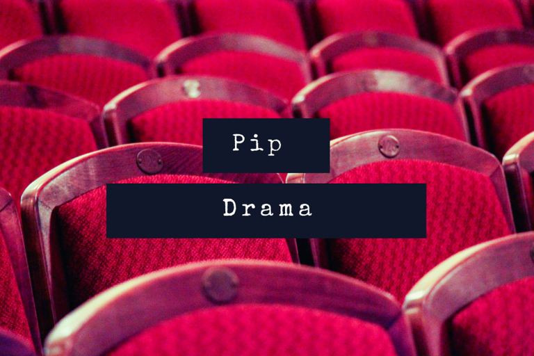 Pip Drama